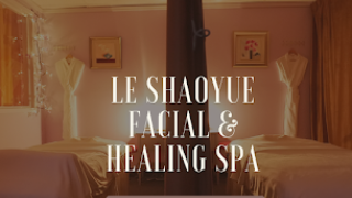  | Le Shaoyue Facial & Healing Spa